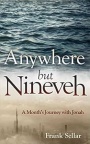 Anywhere But Nineveh -  A Month's Journey with Jonah